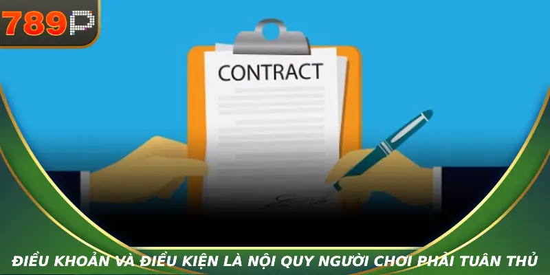 Điều Khoản và Điều Kiện – Quy Định Quan Trọng Người Chơi Cần Nắm Điều khoản và điều kiện là nội quy người chơi phải tuân thủ