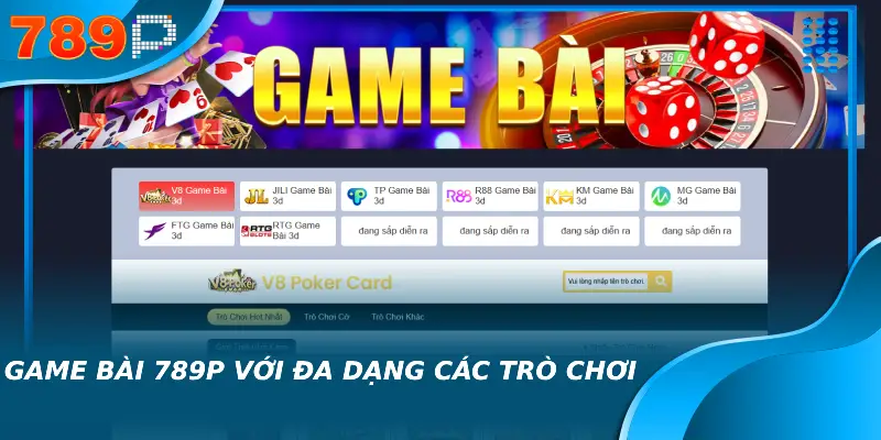 Game bài 789p với đa dạng các trò chơi