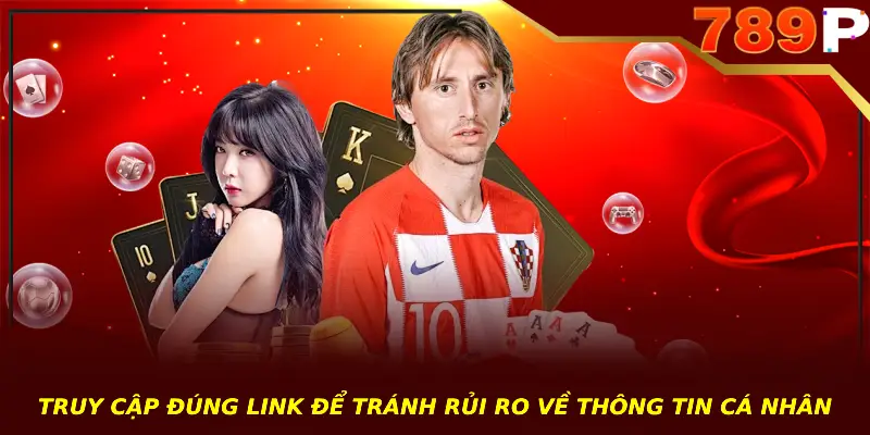 Trang Chủ Truy cập đúng link để tránh rủi ro về thông tin cá nhân